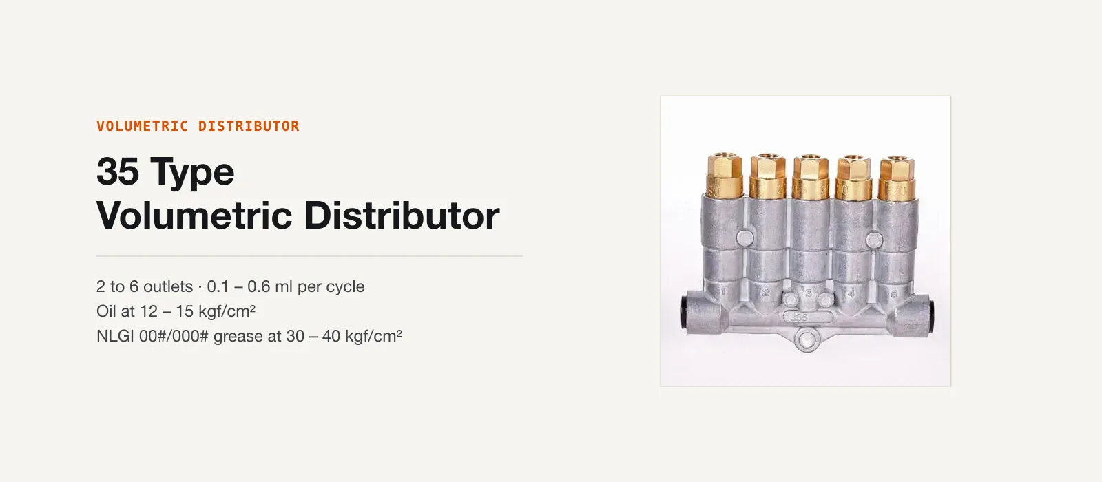 35 Type volumetric distributor: a five-outlet metering manifold with brass adjusting caps